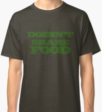 Joey Doesn't Share FOOD!!1 (green) Classic T-Shirt