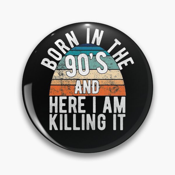 Item preview, Born In The 90s And Here I Am Killing It Retro Birthday Gift designed and sold by T-minus.