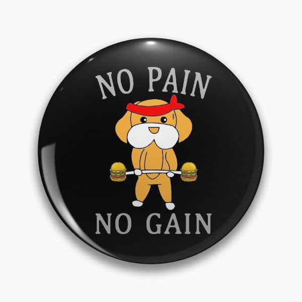 Item preview, No Pain No Gain Dog designed and sold by digiluminate.