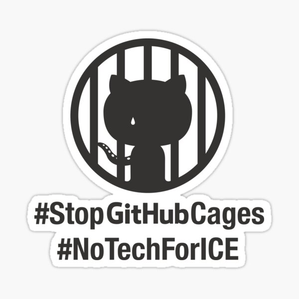 Stop Github Cages // No Tech for ICE Sticker