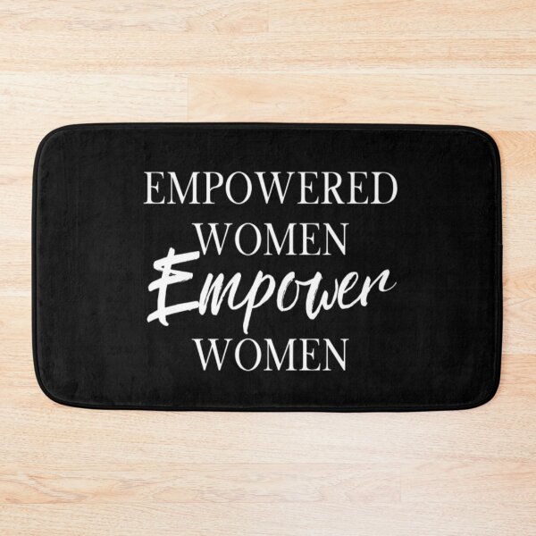 Item preview, Empowered Women Empower Women designed and sold by CatMonkStudios.