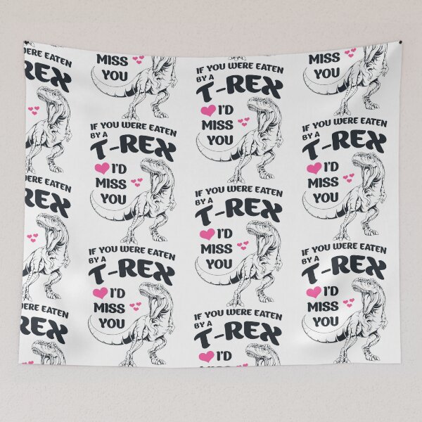 Item preview, If You Were Eaten By A T-Rex I'D Miss You, Funny TRex T-Shirt designed and sold by belmahdy.