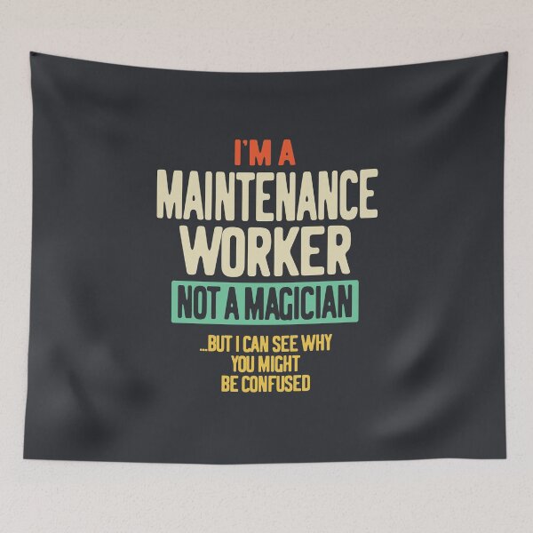 Item preview, I'm a Maintenance Worker Not a Magician  designed and sold by cidolopez.