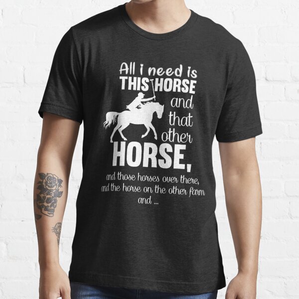 Horse Slogan T-Shirts | Redbubble