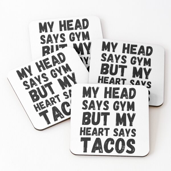 Item preview, My Head Says Gym But My Heart Says Tacos designed and sold by CatMonkStudios.