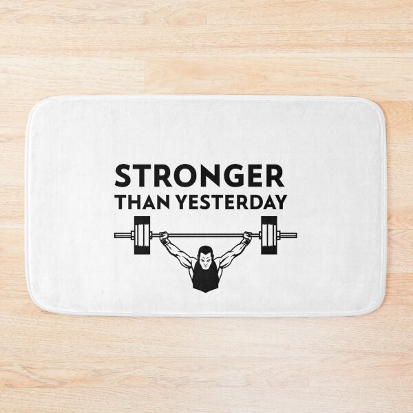 Item preview, Stronger than yesterday Bodybuilding designed and sold by RPHDesigns.