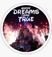 Where dreams come true Sticker