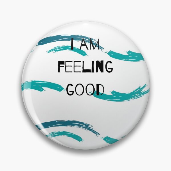 Item preview, I am feeling good designed and sold by iamwowie.