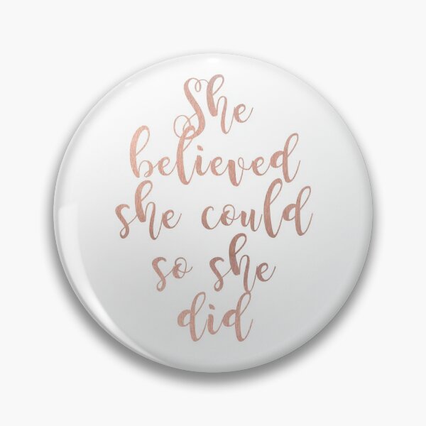 Item preview, Rose gold she believed she could so she did designed and sold by peggieprints.