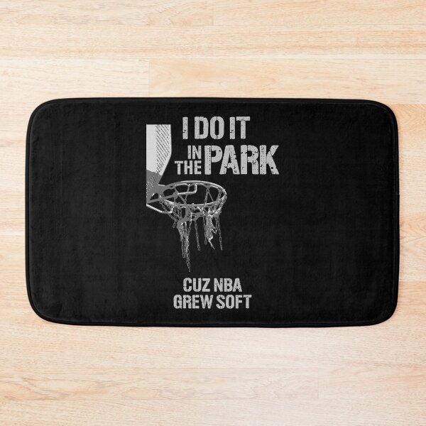 Item preview, I do it in the park cuz NBA grew soft designed and sold by COURT-VISION.