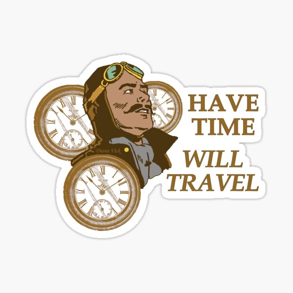 Time Travelers' Motto Sticker Sticker
