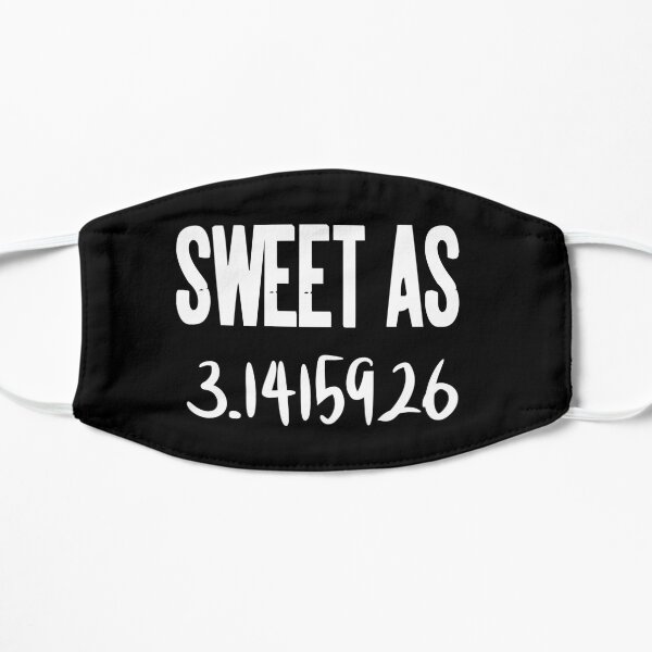 Sweet as 3.1415926 Mask