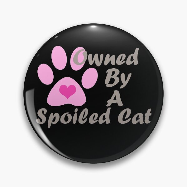 Item preview, Owned By A Spoiled Cat - Pink designed and sold by Tiggs-designs.