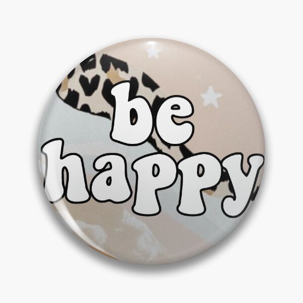 Be Happy VSCO Pin