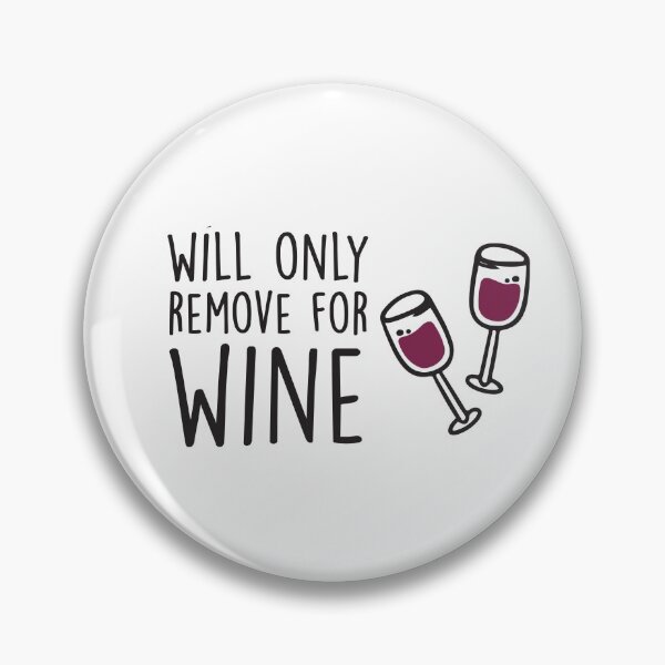 Item preview, Will Only Remove For Wine : Sarcastic, Funny , Social Distancing, Quarantine, Wine Lover  designed and sold by Tweizy.