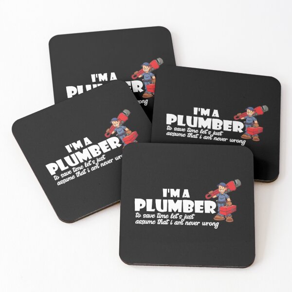 Item preview, I'm A Plumber I'm Never Wrong designed and sold by Tru-Bless Properties.