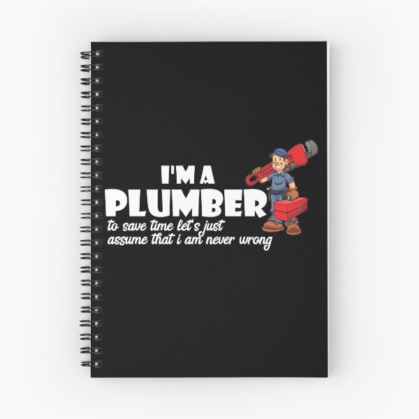 Item preview, I'm A Plumber I'm Never Wrong designed and sold by Tru-Bless Properties.