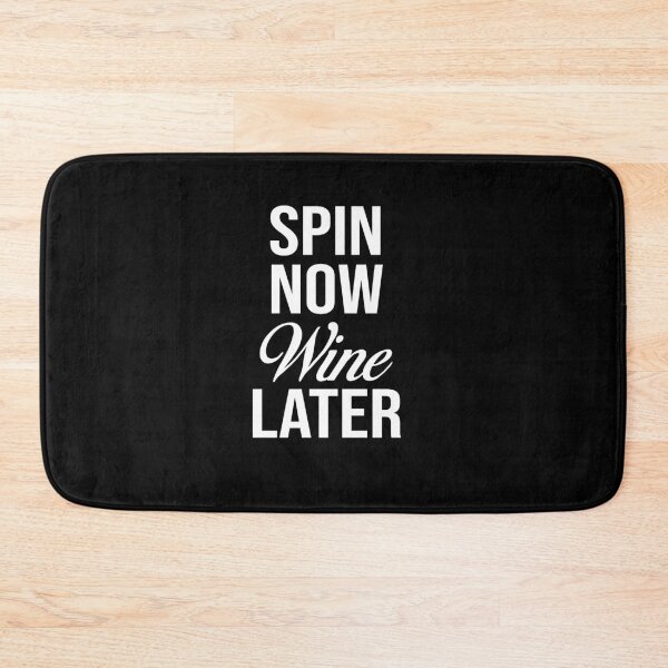Item preview, Spin Now Wine Later designed and sold by Merch By ika.