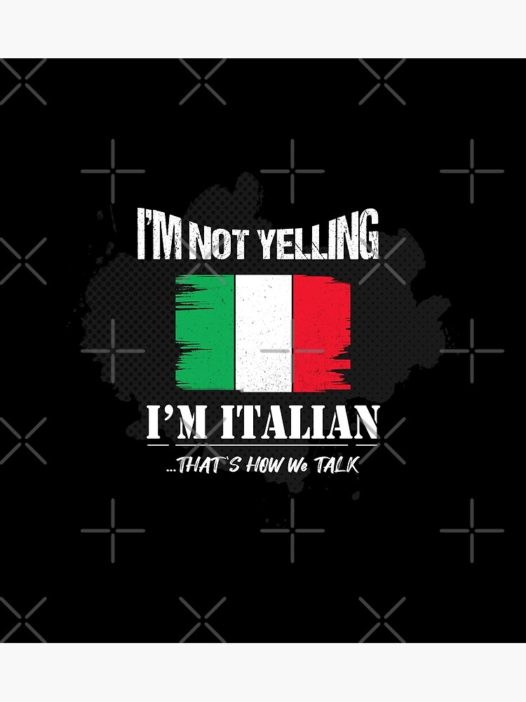 Vintage I'm Not Yelling I'm Italian, That's How We Talk Tee Vintage I'm Not Yelling I'm Italian, That's How We Talk Tee