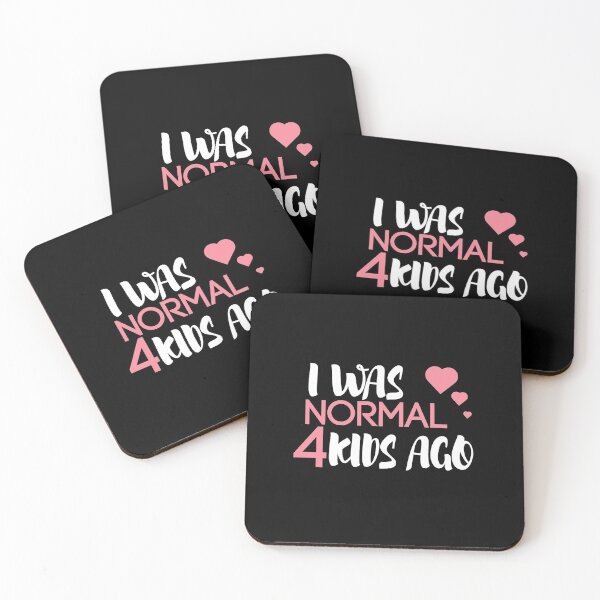 Item preview,  I Was Normal 4 Kids Ago, Funny Mom,Mom of 4, 4 Kids, Crazy Mom, Mother's Day Gift, designed and sold by Mustapha  ALAHAYANE.