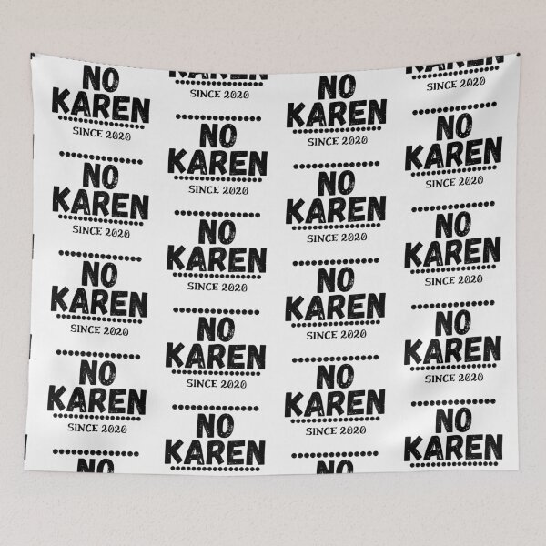 Item preview, No KAREN ( meme ) designed and sold by RIVEofficial.