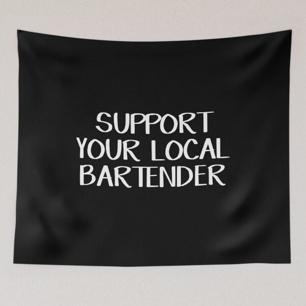 Item preview, Support your local bartender designed and sold by allthetees.