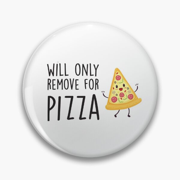 Item preview, Will Only Remove For Pizza : Sarcastic, Funny , Social Distancing, Quarantine, Pizza Lover designed and sold by Tweizy.