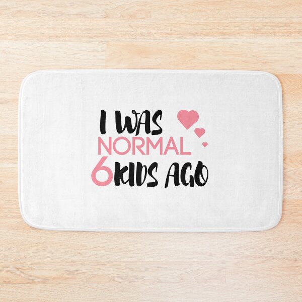 Item preview,  I Was Normal 6 Kids Ago, Funny Mom,Mom of 6, 6 Kids, Crazy Mom, Mother's Day Gift, designed and sold by Mustapha  ALAHAYANE.