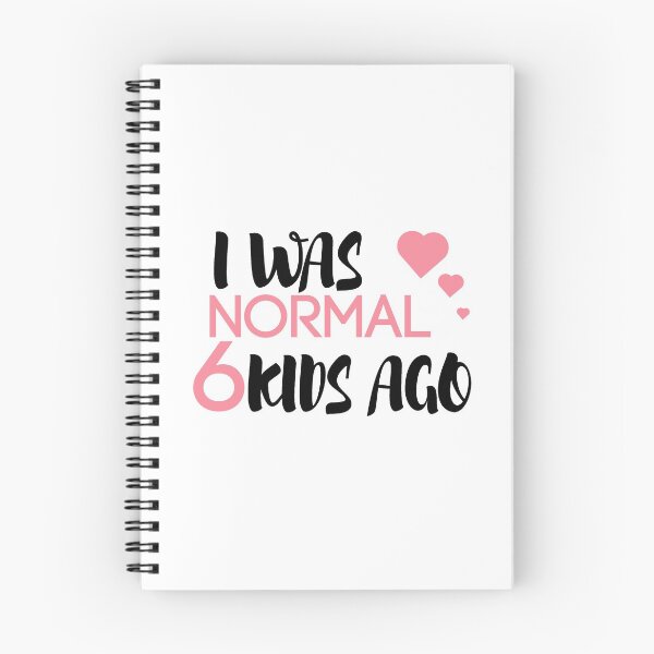 Item preview,  I Was Normal 6 Kids Ago, Funny Mom,Mom of 6, 6 Kids, Crazy Mom, Mother's Day Gift, designed and sold by Mustapha  ALAHAYANE.