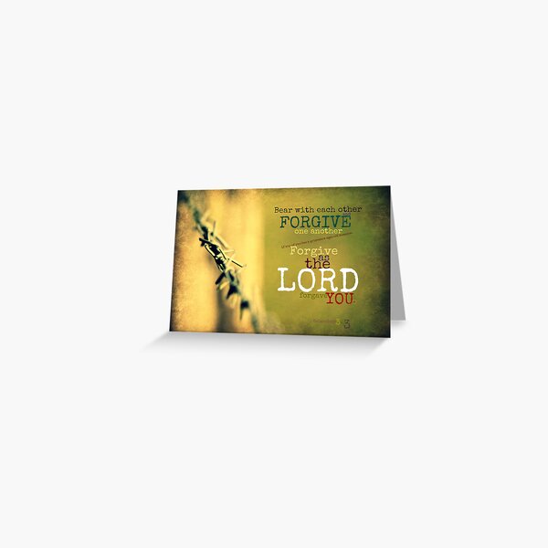 ~ Forgive ~ Greeting Card