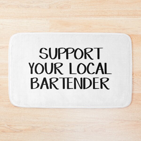 Item preview, Support your local bartender designed and sold by allthetees.