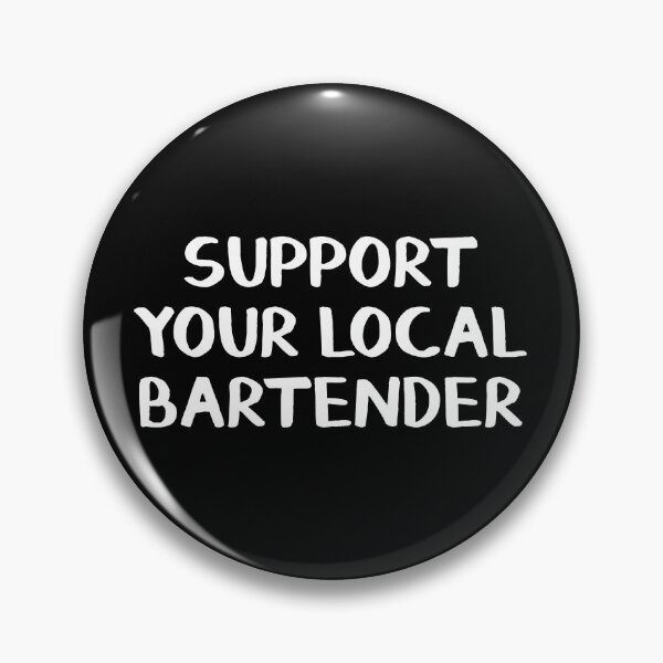 Item preview, Support your local bartender designed and sold by allthetees.