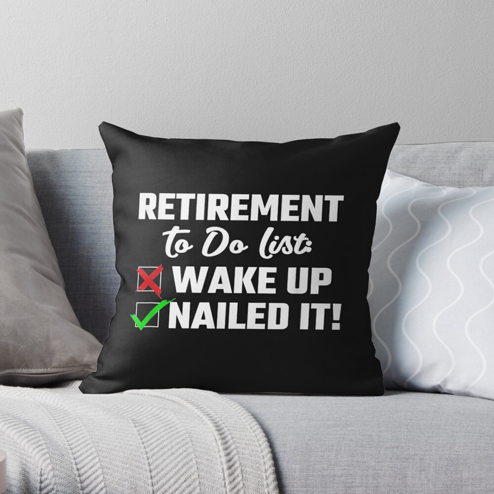 retirement-to-do-list-wake-up-nailed-it-coworker-gag-funny-throw