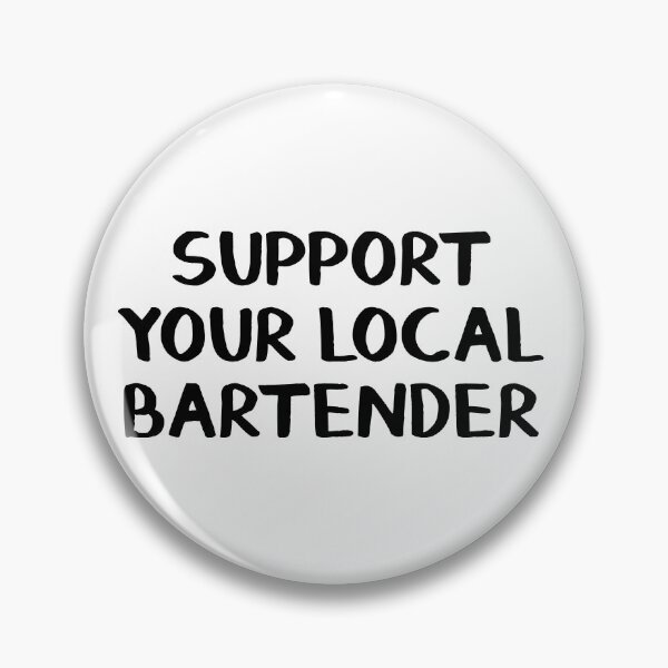 Item preview, Support your local bartender designed and sold by allthetees.