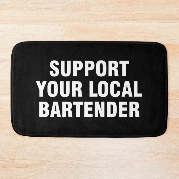 Item preview, Support your local bartender designed and sold by allthetees.