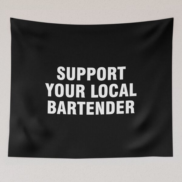 Item preview, Support your local bartender designed and sold by allthetees.