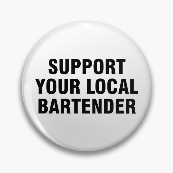 Item preview, Support your local bartender designed and sold by allthetees.