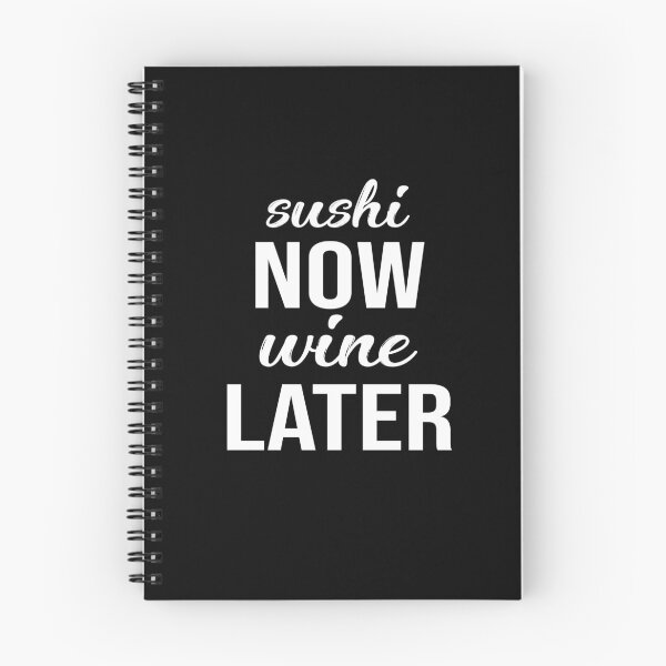 Item preview, Sushi Now Wine Later designed and sold by Merch By ika.