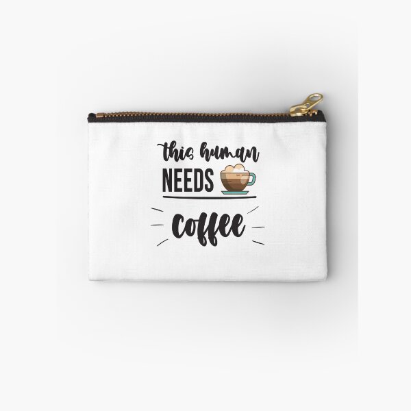 Item preview, This Human Needs Coffee: Funny Sarcastic Coffee Lover designed and sold by Tweizy.