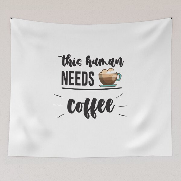 Item preview, This Human Needs Coffee: Funny Sarcastic Coffee Lover designed and sold by Tweizy.