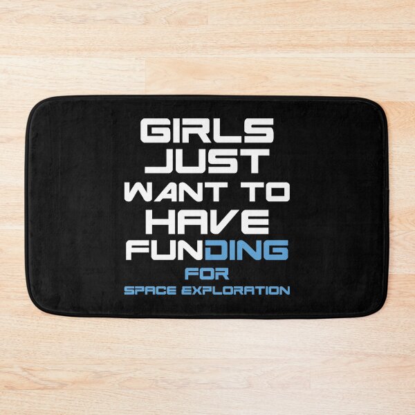 Item preview, FUNding For Space Exploration Funny Girls Astronaut graphic designed and sold by jakehughes2015.