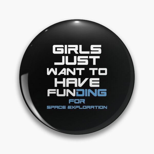 Item preview, FUNding For Space Exploration Funny Girls Astronaut graphic designed and sold by jakehughes2015.