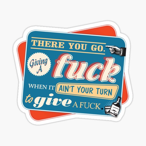 "Ain't Your Turn to Give a Fuck" - The Wire (Colorful Dark) Sticker