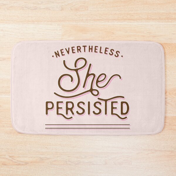 Item preview, Nevertheless She Persisted designed and sold by Kathleen Dupree.