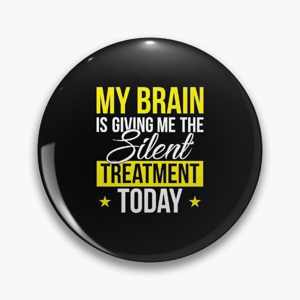 Artikelvorschau, Brain Giving Silent Treatment Novelty Sarcastic Gift entworfen und verkauft von haselshirt.