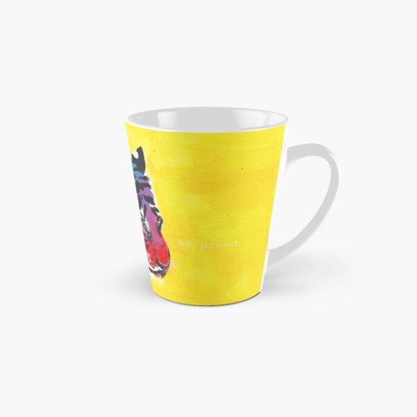 Be proud Tall Mug