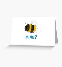 Bee Mine Greeting Card