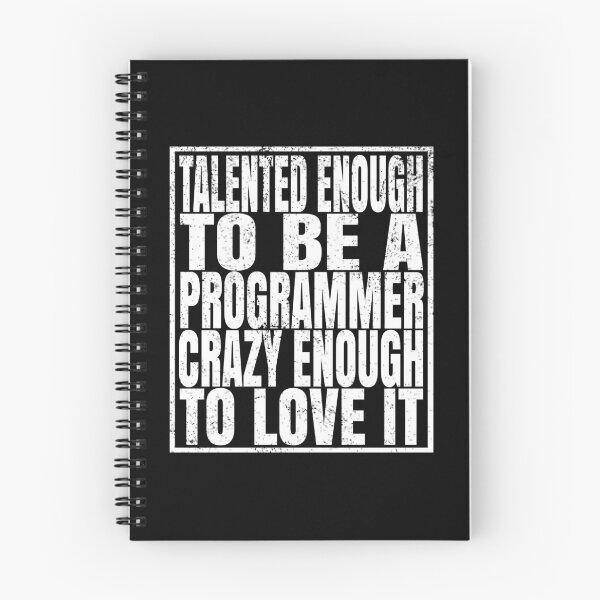 Item preview, Talented Enough To Be A Programmer Crazy Enough To Love It design designed and sold by Grabitees.