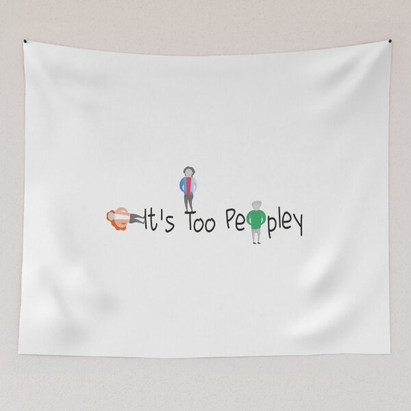 Item preview, It's Too Peopley Simple Funny Quote With People Graphic illustration  designed and sold by MerchSpot.