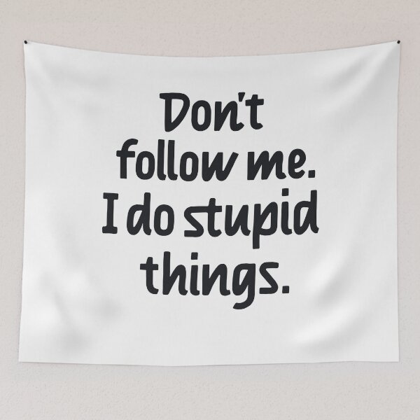 Item preview, Don't follow me I do stupid things designed and sold by Zagach Letters.